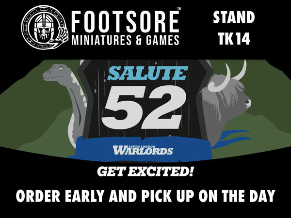 Footsore Miniatures is at Salute 2025 - Stand TK14