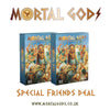 Mortal Gods Friends Deal - 2 Core Box Sets